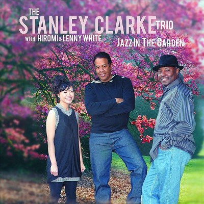 Stanley Clarke/Jazz In The Garden@Import-Jpn@Incl. Bonus Track